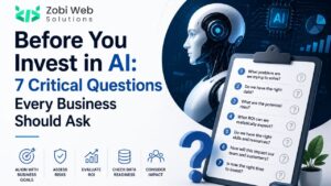 Before You Invest in AI: 7 Critical Questions Every Business Should Ask